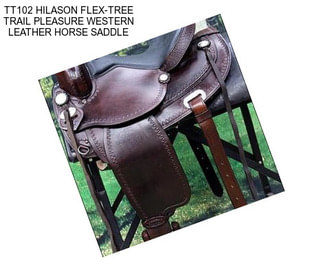 TT102 HILASON FLEX-TREE TRAIL PLEASURE WESTERN LEATHER HORSE SADDLE