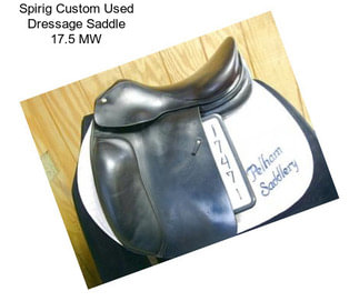 Spirig Custom Used Dressage Saddle 17.5\