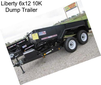 Liberty 6x12 10K Dump Trailer