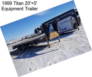 1999 Titan 20\'+5\' Equipment Trailer