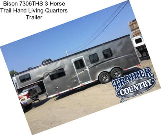 Bison 7306THS 3 Horse Trail Hand Living Quarters Trailer