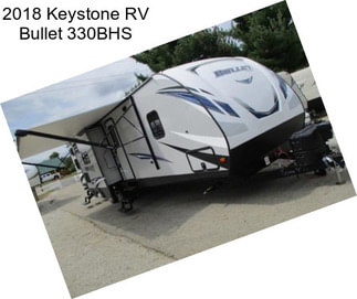 2018 Keystone RV Bullet 330BHS