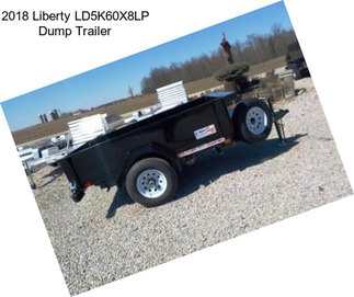 2018 Liberty LD5K60X8LP Dump Trailer