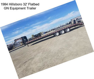 1984 Hillsboro 32\' Flatbed GN Equipment Trailer