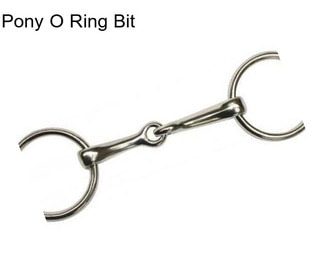 Pony O Ring Bit