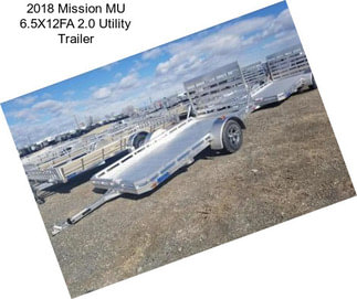 2018 Mission MU 6.5X12FA 2.0 Utility Trailer