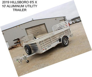 2019 HILLSBORO 6\'5 X 10\' ALUMINUM UTILITY TRAILER