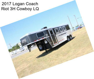 2017 Logan Coach Riot 3H Cowboy LQ