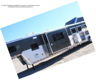 2016 HART TRADITION 4 HORSE SLANT LOAD WITH 16\' SHORTWALL OUTLAW CONVERSIONS LIVING QUARTERS AND SLIDE-OUT