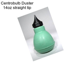 Centrobulb Duster 14oz straight tip