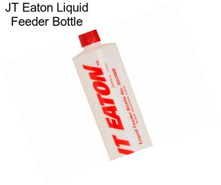 JT Eaton Liquid Feeder Bottle