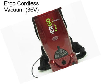 Ergo Cordless Vacuum (36V)