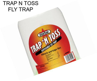 TRAP N TOSS FLY TRAP