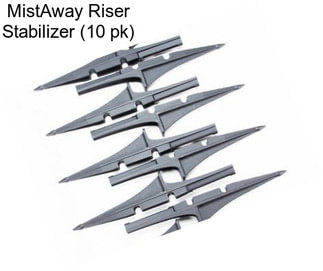 MistAway Riser Stabilizer (10 pk)