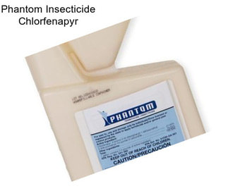 Phantom Insecticide Chlorfenapyr