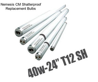 Nemesis CM Shatterproof Replacement Bulbs