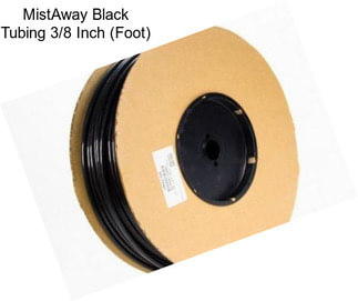 MistAway Black Tubing 3/8 Inch (Foot)