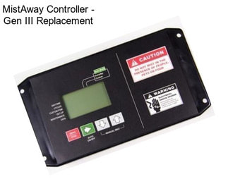 MistAway Controller - Gen III Replacement