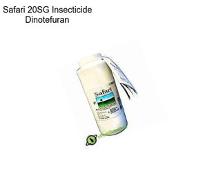 Safari 20SG Insecticide Dinotefuran
