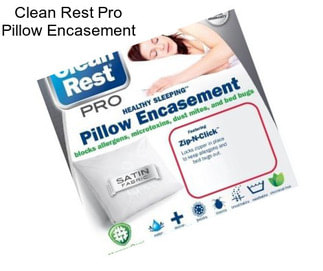 Clean Rest Pro Pillow Encasement