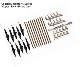 Coastal Mosquito 45 Degree Copper Riser (Risers Only)