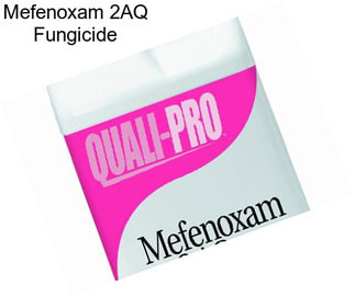 Mefenoxam 2AQ Fungicide