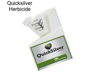 Quicksilver Herbicide