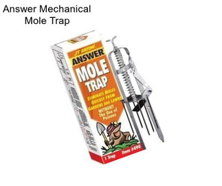 Answer Mechanical Mole Trap