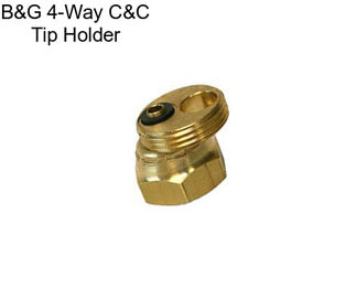 B&G 4-Way C&C Tip Holder