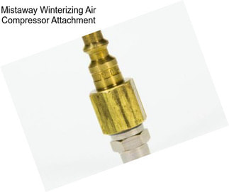 Mistaway Winterizing Air Compressor Attachment