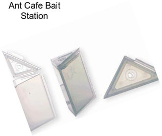 Ant Cafe Bait Station