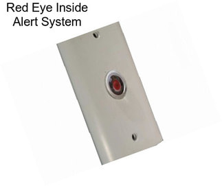 Red Eye Inside Alert System