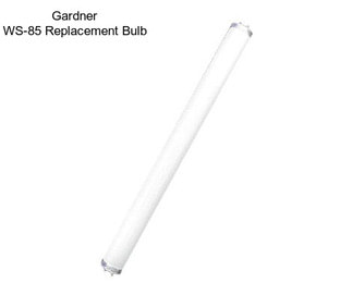 Gardner WS-85 Replacement Bulb