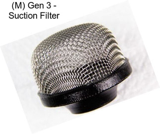 (M) Gen 3 - Suction Filter