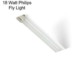 18 Watt Philips Fly Light