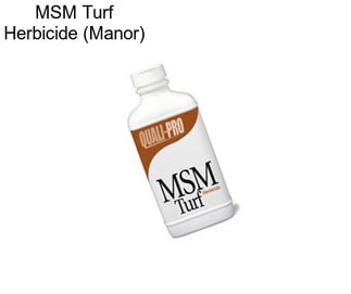 MSM Turf Herbicide (Manor)