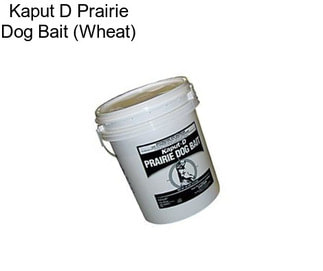 Kaput D Prairie Dog Bait (Wheat)