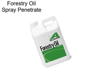 Forestry Oil Spray Penetrate