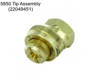 5850 Tip Assembly (22049451)