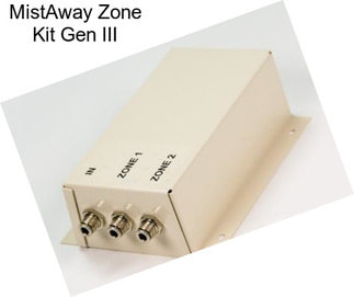 MistAway Zone Kit Gen III