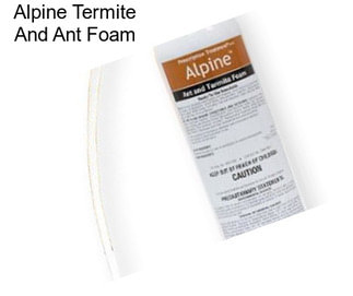 Alpine Termite And Ant Foam