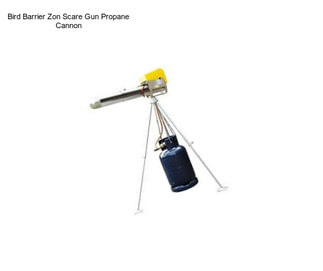 Bird Barrier Zon Scare Gun Propane Cannon