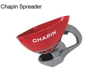 Chapin Spreader