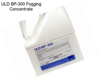 ULD BP-300 Fogging Concentrate