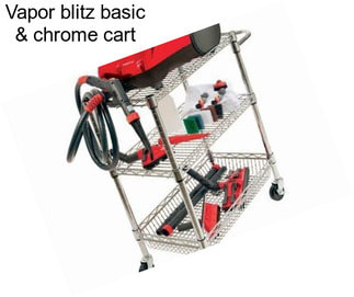 Vapor blitz basic & chrome cart