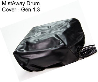 MistAway Drum Cover - Gen 1.3