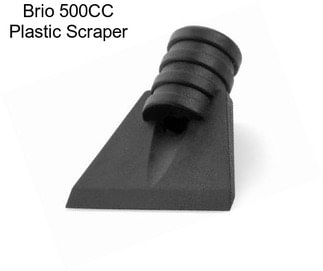 Brio 500CC Plastic Scraper