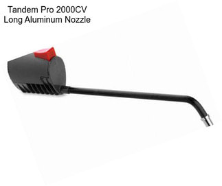 Tandem Pro 2000CV Long Aluminum Nozzle