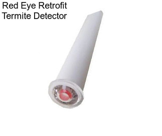 Red Eye Retrofit Termite Detector