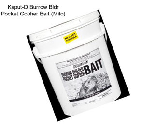 Kaput-D Burrow Bldr Pocket Gopher Bait (Milo)